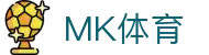MK体育APP下载 - MK体育(中国)官方网站 - MK SPORTS